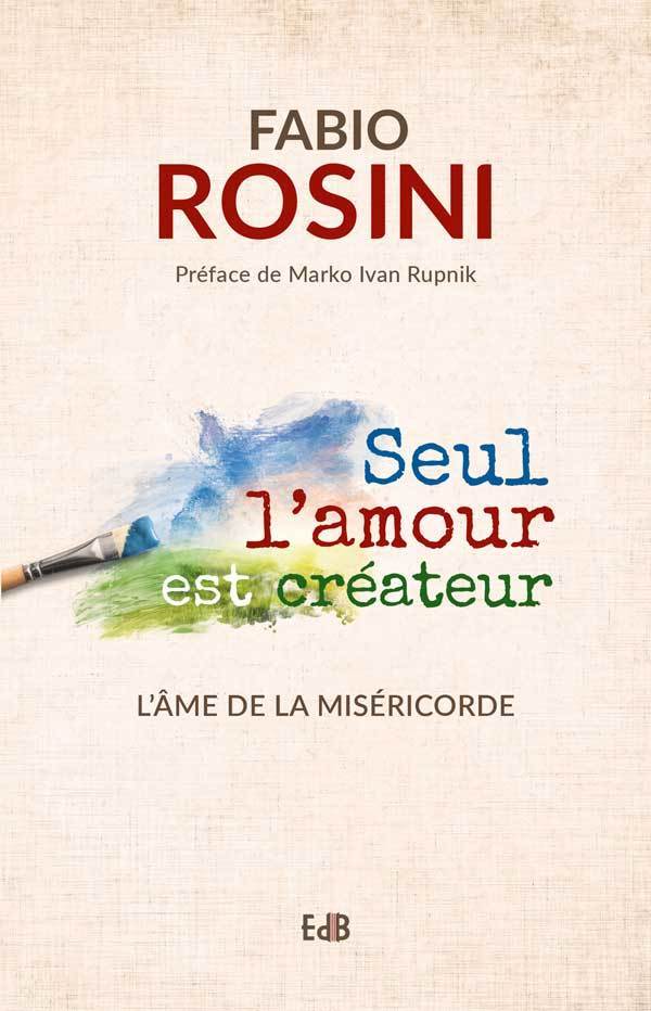 Könyv Seul l’amour est créateur Rosini