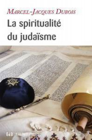 Kniha La spiritualité du judaïsme Dubois