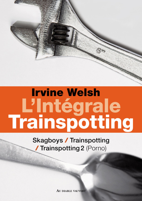Knjiga Intégrale Trainspotting Irvine Welsh