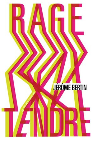 Knjiga Rage tendre BERTIN JÉRÔME