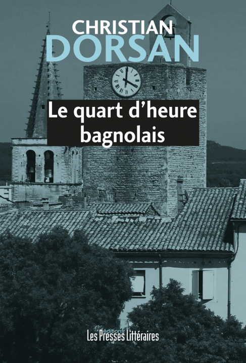 Kniha LE QUART D'HEURE BAGNOLAIS DORSAN