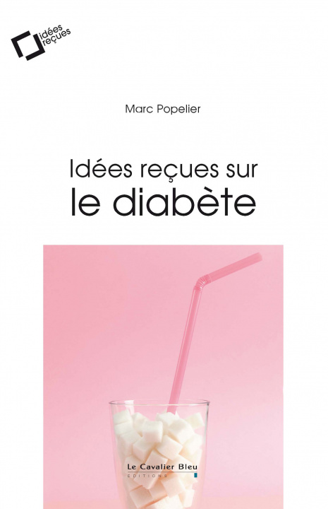 Carte Idees recues sur le diabete Popelier