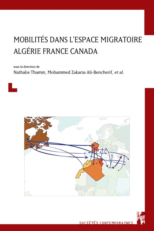 Könyv MOBILITÉS DANS L'ESPACE MIGRATOIRE ALGÉRIE FRANCE CANADA THAMIN NATHALIE/ALI-BENCHÉRIF MOHAMED ZAKARIA ET AL.