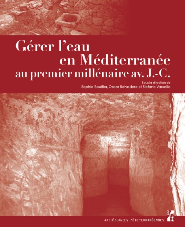 Kniha GÉRER L'EAU EN MÉDITERRANÉE AU PREMIER MILLÉNAIRE AVANT J.-C. BOUFFIER SOPHIE/BELVEDERE OSCAR/VASSALO STEFANO