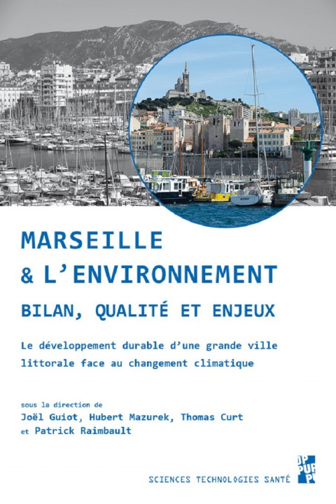Knjiga Marseille et l'Environnement. Bilan, Qualité et Enjeux Raimbault
