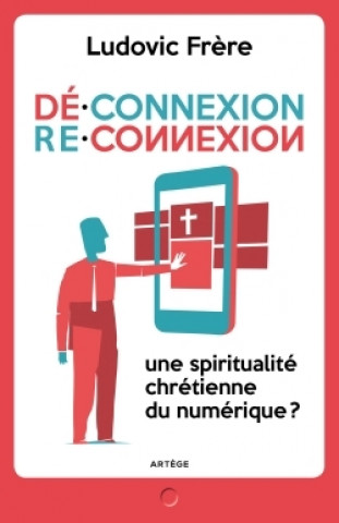 Book Déconnexion . Reconnexion Ludovic Frère