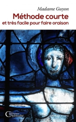Книга Méthode courte et très facile pour faire oraison Jeanne-Marie Guyon