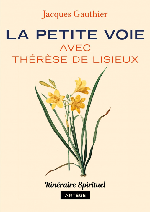 Carte La petite voie avec Thérèse de Lisieux Jacques Gauthier