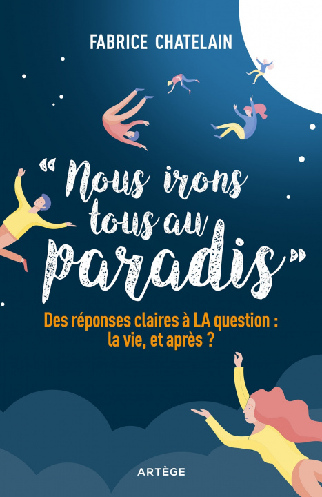 Buch Nous irons tous au paradis Père Fabrice Chatelain