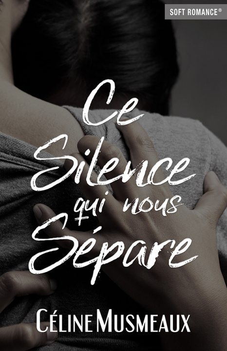 Knjiga Ce silence qui nous sépare MUSMEAUX CELINE