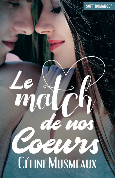 Buch Le match de nos coeurs MUSMEAUX CELINE