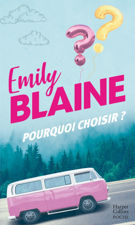 Kniha Pourquoi choisir ? Emily Blaine