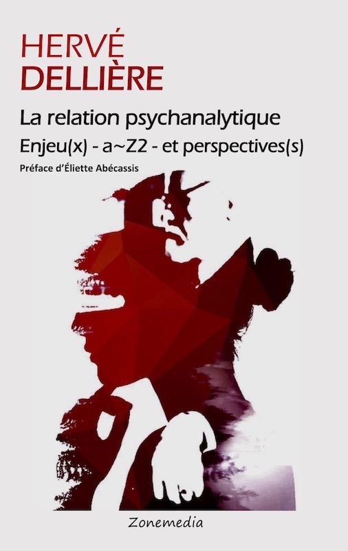 Βιβλίο La relation psychanalytique Enjeu(x) a~Z2 et perspective(s) Dellière