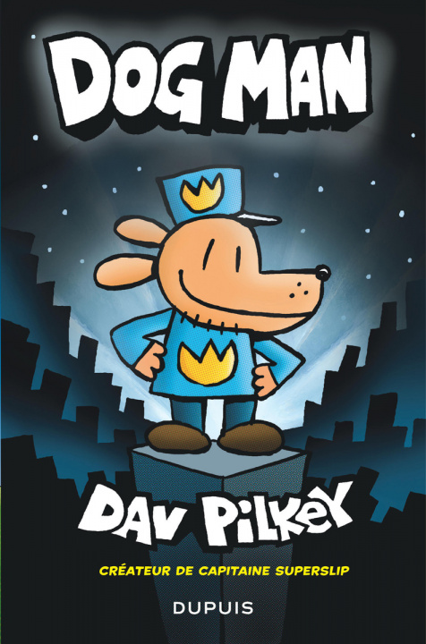 Carte DogMan - Tome 1 Dav Pilkey