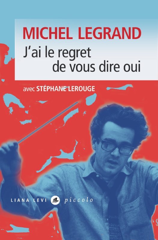 Книга J'ai le regret de vous dire oui LEGRAND MICHEL/LEROUGE STÉPHANE