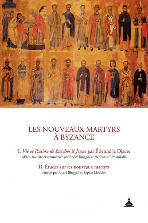 Kniha Les nouveaux martyrs à Byzance EFTHYMIADIS STEPHANOS