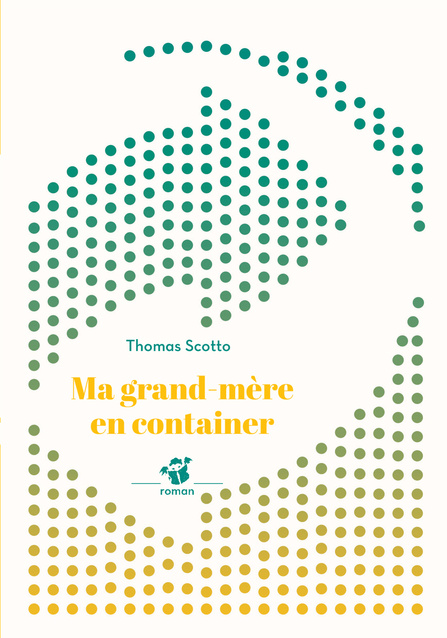 Knjiga MA GRAND-MERE EN CONTAINER SCOTTO THOMAS
