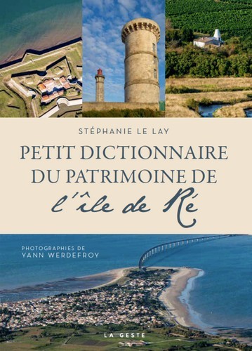 Carte Petit Dictionnaire Du Patrimoine De L'ile De Re LE LAY