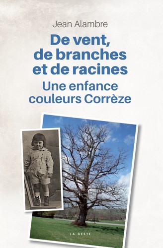 Könyv De Vent De Branches Et De Racines - Une Enfance Couleurs Correze ALAMBRE