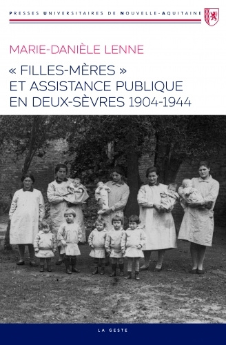 Kniha Filles-meres Et Assistance Publique En Deux-sevres (1904-1944) LENNE