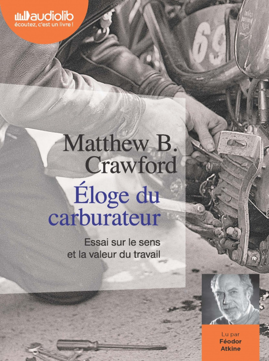 Könyv Éloge du carburateur - Essai sur le sens et la valeur du travail Matthew B. Crawford