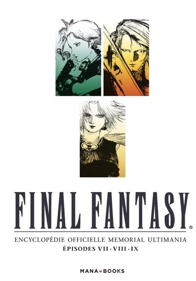 Книга Final Fantasy : Encyclopédie Officielle Memorial Ultimania - épisodes VII.VIII.IX collegium