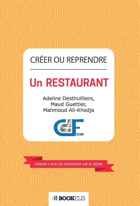 Könyv Créer ou Reprendre un Restaurant A. Desthuilliers