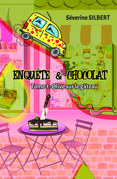 Knjiga ENQUÊTE ET CHOCOLAT - TOME 1 Séverine SILBERT
