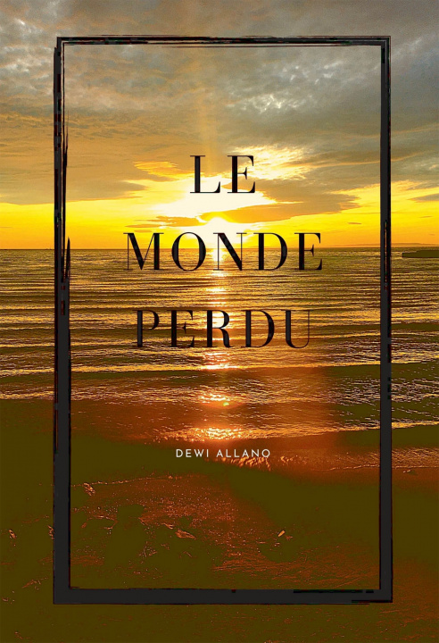 Knjiga Le Monde Perdu Dewi Allano