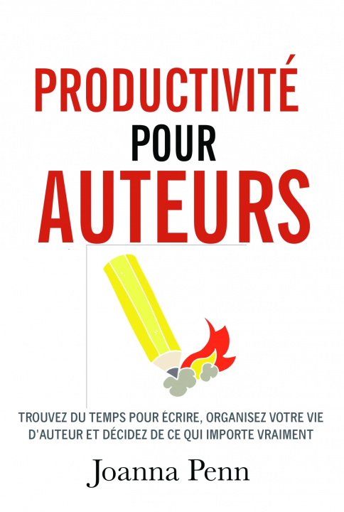 Kniha Productivité pour auteurs Joanna Penn