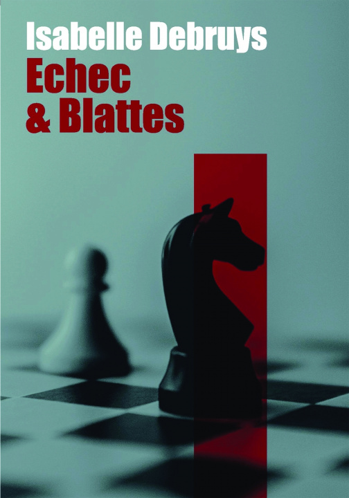 Книга Échec & Blattes Isabelle Debruys