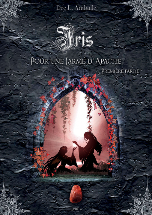 Knjiga Iris (Livre 4) Dee L. Aniballe