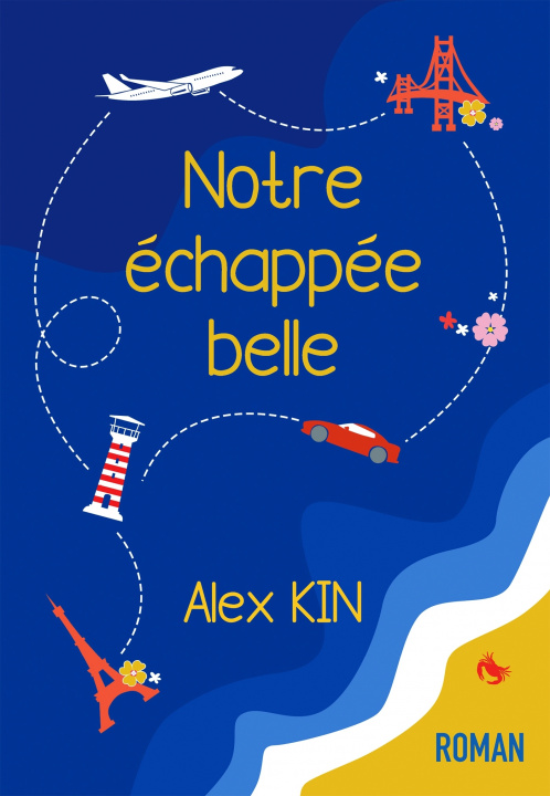Knjiga Notre échappée belle Alex KIN