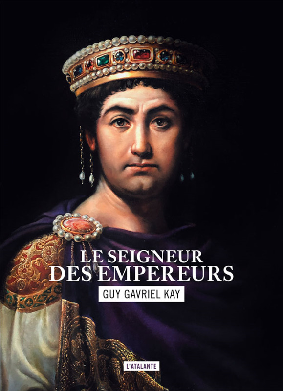 Kniha Le seigneur des empereurs livre 2 KAY GUY GAVRIEL