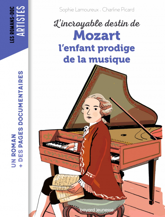 Книга L'incroyable destin de Mozart, l'enfant prodige de la musique Sophie Lamoureux