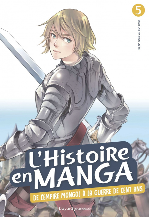 Könyv L'histoire en manga : De l'empire mongol à la Guerre de Cent ans (tome 5) 