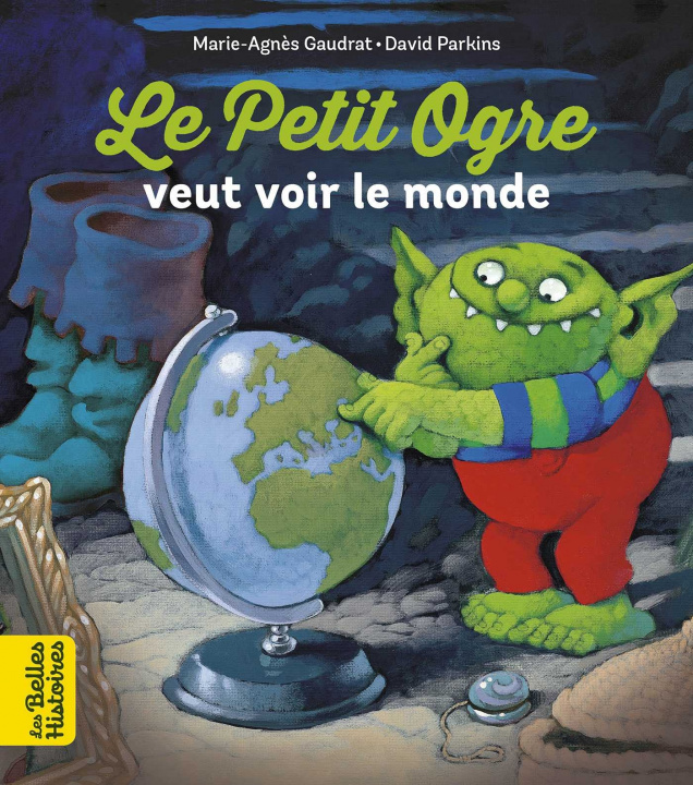 Könyv Le Petit Ogre veut voir le monde Marie-Agnès Gaudrat