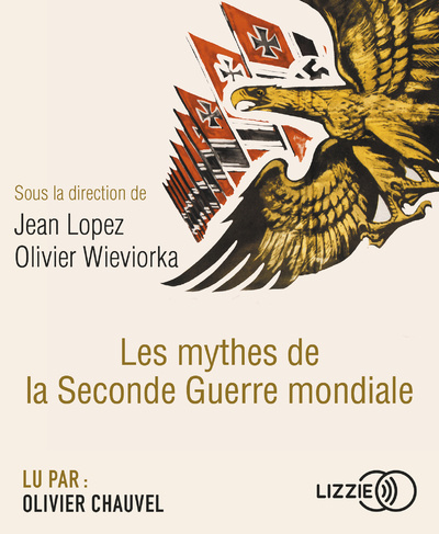 Knjiga Les mythes de la Seconde Guerre mondiale Jean Lopez