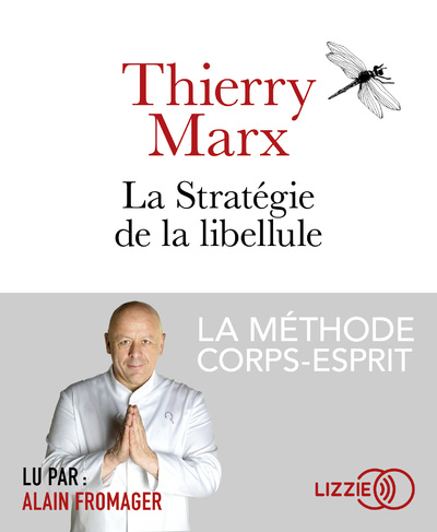 Книга La Stratégie de la libellule Thierry Marx