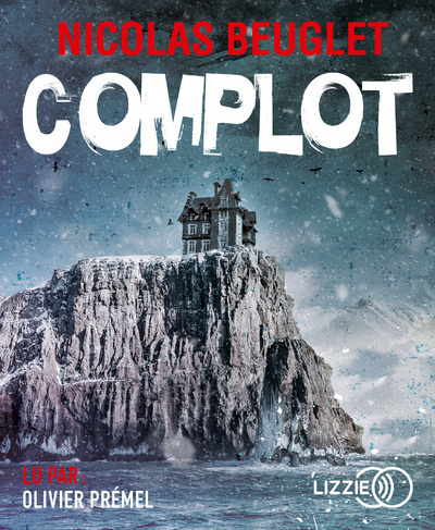 Audio Complot Nicolas Beuglet