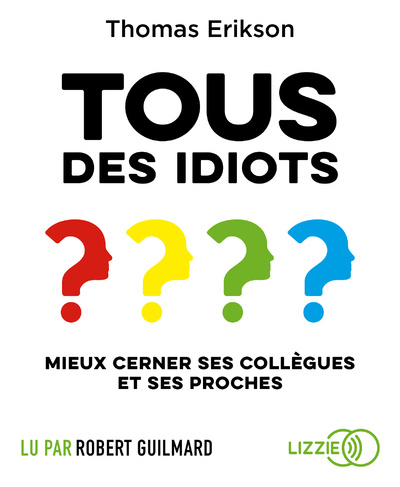 Knjiga Tous des idiots ? Thomas Erikson