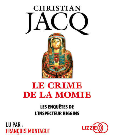 Book Les enquêtes de l'inspecteur Higgins - tome 1 Le Crime de la momie Christian Jacq