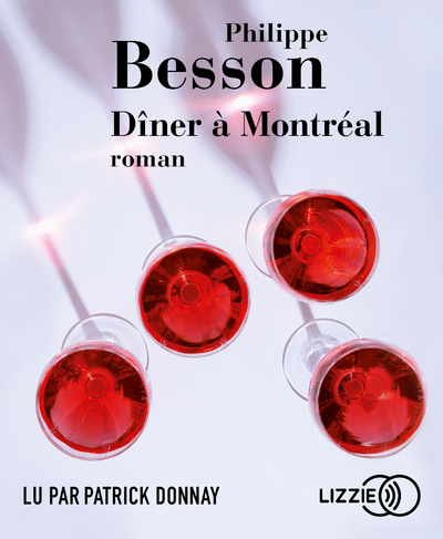 Audio Dîner à Montréal Philippe Besson