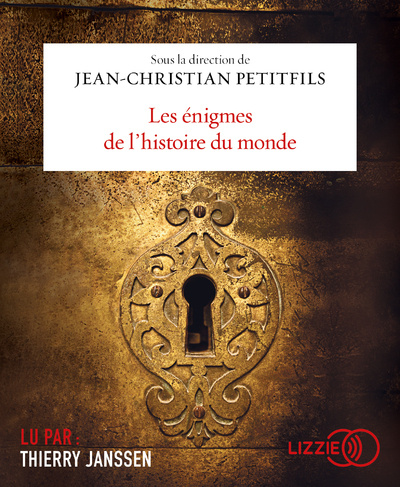 Audio Les énigmes de l'histoire du monde Jean-Christian Petitfils