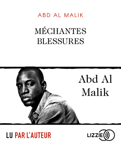 Audio Méchantes blessures Abd al Malik