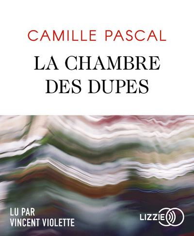 Аудио La Chambre des dupes Camille Pascal