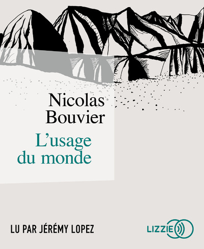 Audio L'Usage du monde Nicolas Bouvier