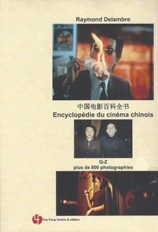 Buch ENCYCLOPÉDIE DU CINÉMA CHINOIS Q-Z Delambre