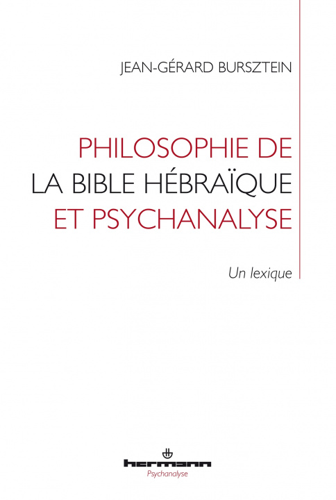 Könyv Philosophie de la Bible hébraïque et psychanalyse Jean-Gérard Bursztein