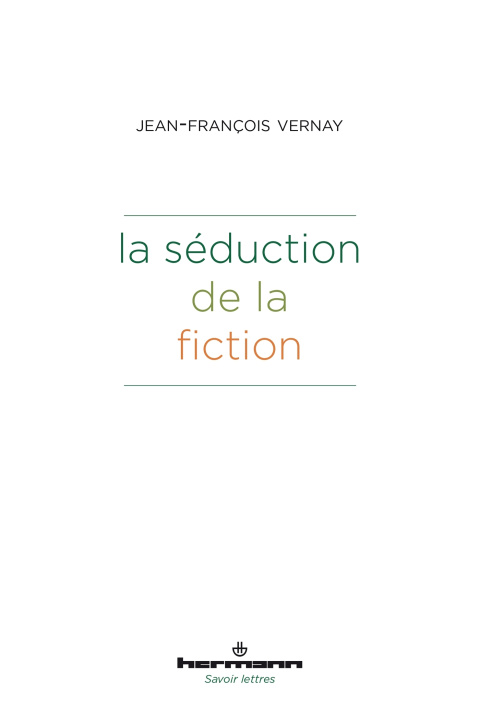 Knjiga La séduction de la fiction Jean-François Vernay